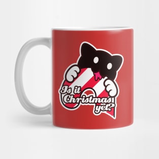 Is it Christmas Yet? Mug